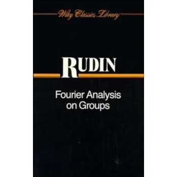 Matematika Fourier Analysis on Groups - Walter Rudin