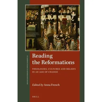 Reading the Reformations - French, Anna