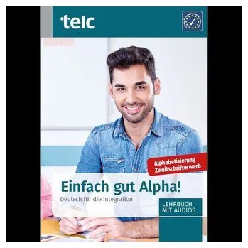 Německý jazyk Einfach gut Alpha! - Kuhnecke, Anke