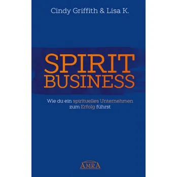 Spirit Business - Griffith, Cindy