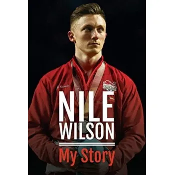 Cestování Nile Wilson - My Story - Wilson, Nile