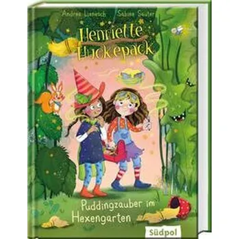 Henriette Huckepack - Puddingzauber im Hexengarten - Lienesch, Andrea