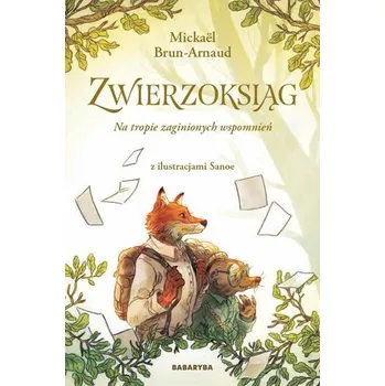 Pohádka Zwierzoksiąg T.1 Na tropie zaginionych wspomnień - Mickael Brun-Arnaud