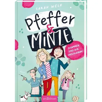 Pfeffer & Minze - Zusammen sind wir unschlagbar! (Pfeffer & Minze 1) - Welk, Sarah