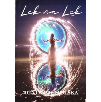 Lek na lęk - Agata Pacholska