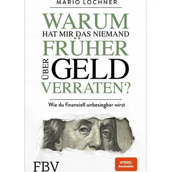 Populárně naučná literatura pro dospělé Warum hat mir das niemand früher über Geld verraten? - Lochner, Mario