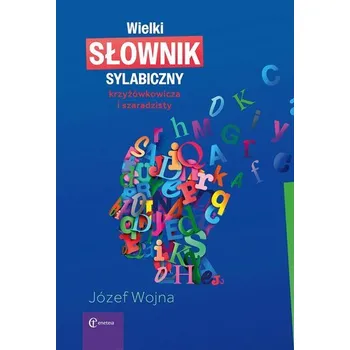 Encyklopedie Wielki słownik sylabiczny krzyżówkowicza i szaradz - Józef Wojna