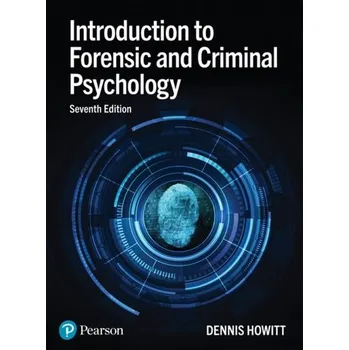 Introduction to Forensic and Criminal Psychology - Howitt, Dennis