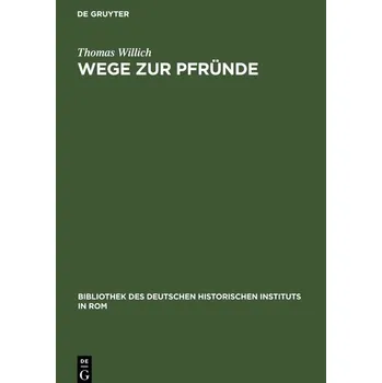 Wege zur Pfründe - Willich, Thomas