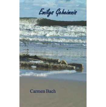 Emilys Geheimnis - Bach, Carmen