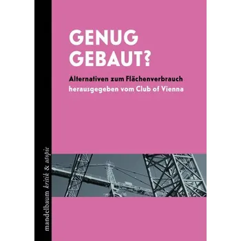 Genug gebaut? - Club of Vienna