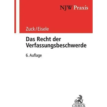 Das Recht der Verfassungsbeschwerde - Zuck, Holger