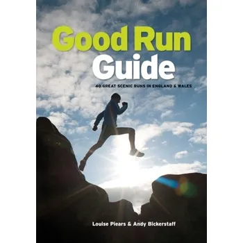 Good Run Guide - Piears, Louise; Bickerstaff, Andy