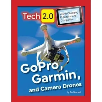 Technika Gopro, Garmin, and Camera Drones - Newcomb, Tim