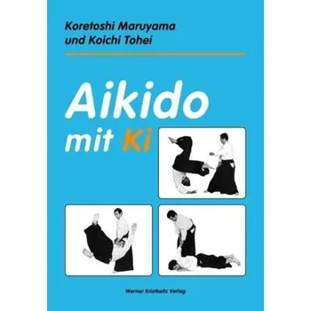 Aikido mit Ki - Maruyama, Koretoshi