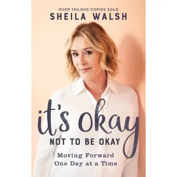 It's Okay Not to Be Okay - Walsh, Sheila