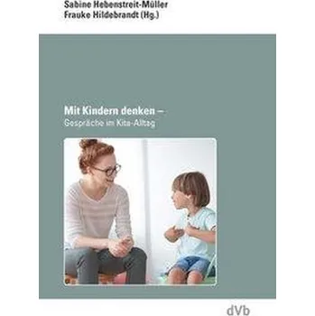 Mit Kindern denken - Hebenstreit-Müller, Sabine