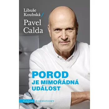 Porod je mimořádná událost - Pavel Calda, Libuše Koubská (2024, pevná)
