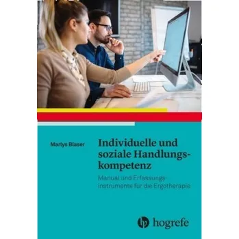 Individuelle und soziale Handlungskompetenz - Blaser, Marlys