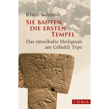 Sie bauten die ersten Tempel - Schmidt, Klaus