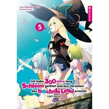 Komiks pro dospělé Ich habe 300 Jahre lang Schleim getötet und aus Versehen das höchste Level erreicht Light Novel 05 - Morita, Kisetsu