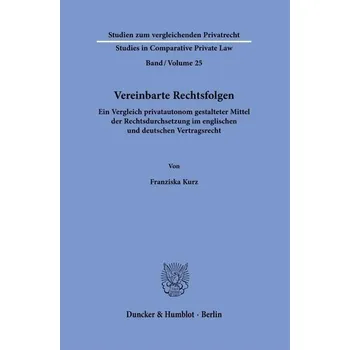 Vereinbarte Rechtsfolgen - Kurz, Franziska