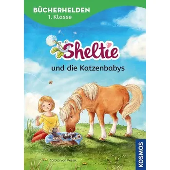 První čtění Sheltie, Bücherhelden 1. Klasse, Sheltie und die Katzenbabys - Carola von Kessel