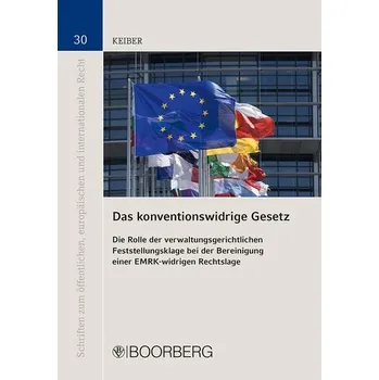 Das konventionswidrige Gesetz - Keiber, Tassilo