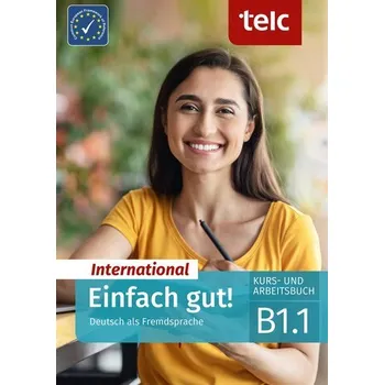 Německý jazyk Einfach gut! International. Deutsch als Fremdsprache Kurs- und Arbeitsbuch B1.1 - Angioni, Milena