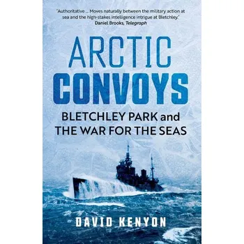 Populárně naučná literatura pro dospělé Arctic Convoys - Webster David Kenyon [EN] (2024, Brožovaná, Yale University Press)