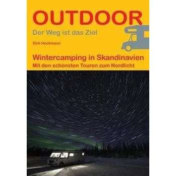 Cestování Wintercamping in Nordskandinavien - Heckmann, Dirk