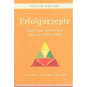 Erfolgsrezepte - Krattinger, Franziska