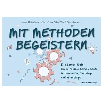 Mit Methoden begeistern - Kalmbach, Gerd