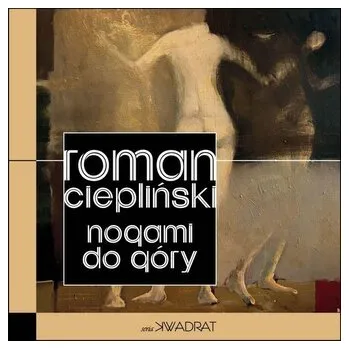 Nogami do góry - Roman Ciepliński