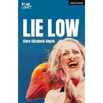 Umění Lie Low - Smyth, Ciara [EN] (2024, Brožovaná, Bloomsbury Publishing PLC)