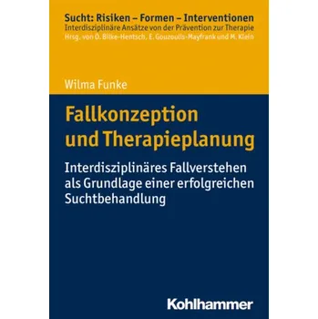 Fallkonzeption und Therapieplanung - Funke, Wilma