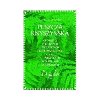 Příroda Puszcza Knyszyńska Tom 1 - Średziński Paweł