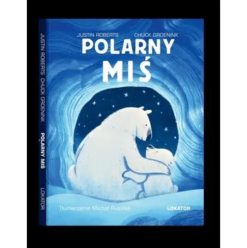 Pohádka Polarny miś - Roberts, Justin