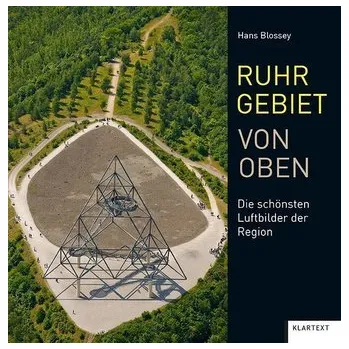 Cestování Ruhrgebiet von oben - Blossey, Hans [DE] (2020, Vázaná, Klartext Verlag)