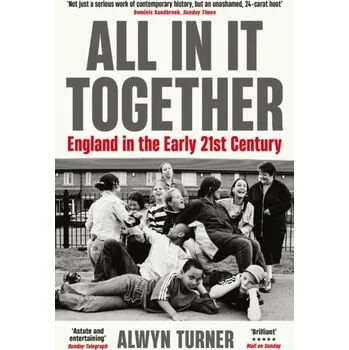 Cestování All In It Together - Turner, Alwyn W. [EN] (2022, Měkká, Profile Books Ltd)