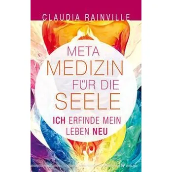 Osobní rozvoj Metamedizin für die Seele - Claudia Rainville