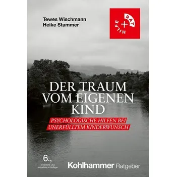 Der Traum vom eigenen Kind - Wischmann, Tewes [DE] (2024, Brožovaná, Kohlhammer W.)
