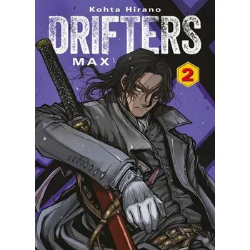 Komiks pro dospělé Drifters Max 02 - Hirano, Kohta
