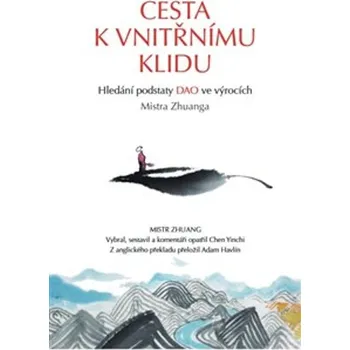 Cesta k vnitřnímu klidu - Zhuang Mistr