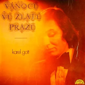 Česká hudba Karel Gott – Vánoce Ve Zlaté Praze 1973 VG-, VYPRANÁ Vinyl (LP)