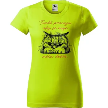Dámské oblečení DOBRÝ TRIKO Dámské tričko s potiskem Tvrdě pracuju kočka Barva: Limetková, Velikost: S