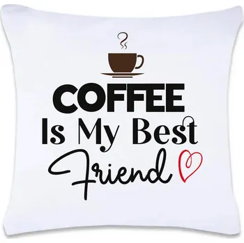 Dekorativní polštářek DOBRÝ TRIKO Polštář s potiskem Coffee is my friend 40 x 40 cm Oboustranný tisk: NE