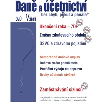 Daně a účetnictví bez chyb, pokut a penále 1/2025