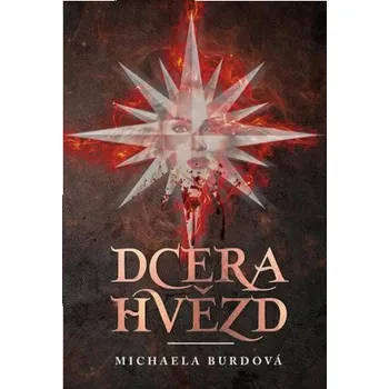 Dcera hvězd - Michaela Burdová