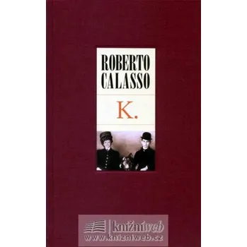 Český jazyk K. - Roberto Calasso